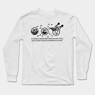 Is it better to remain silent Long Sleeve T-Shirt